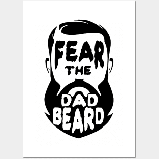 Fear the Dad Beard Gift for Fathers Posters and Art